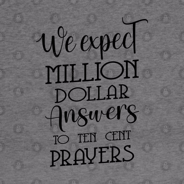 We expect million-dollar answers to ten-cent prayers | Glory of God by FlyingWhale369